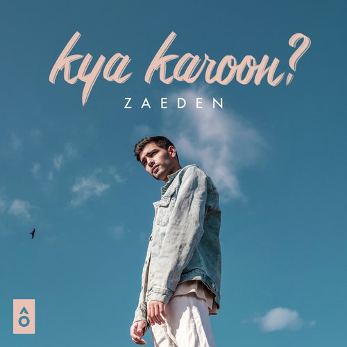 download Zaeden  Kya Karoon mp3 Single Tracks song 